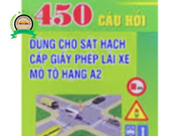 BỘ ĐỀ 450 CÂU HỎI THI BẰNG LÁI XE MÔTÔ A2