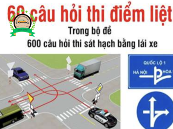 BỘ ĐỀ 60 CÂU HỎI ĐIỂM LIỆT THI BẰNG LÁI ÔTÔ B1-B1-C